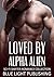 Loved by Alpha Alien #Collection