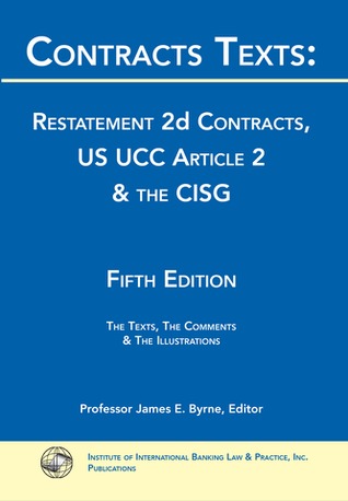 Contracts Texts: Restatement 2d Contracts, UCC Article 2 & the CISG