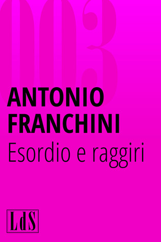 Esordio e raggiri