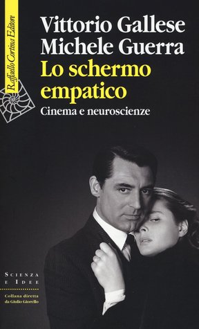 Lo schermo empatico. Cinema e neuroscienze (Paperback)