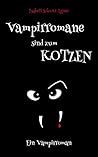 Book cover for Vampirromane sind zum Kotzen - ein Vampirroman (German Edition)