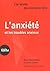 L'anxiété et les troubles anxieux