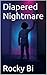 Diapered Nightmare by Rocky Bi