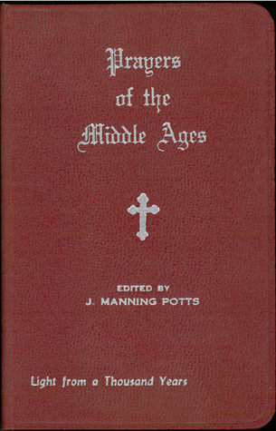 Prayers of the Middle Ages / Light from a Thousand Years