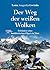 Der Weg der weißen Wolken by Lama Anagarika Govinda