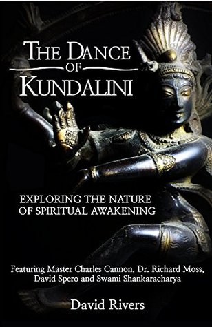 The Dance Of Kundalini: Exploring The Nature Of Spiritual Awakening (Master Charles Cannon)