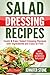 Salad Dressing Recipes: Qui...