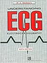 Understanding ECG Electrocardiography Understanding ECG Electrocardiography