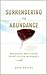 Surrendering to Abundance: ...