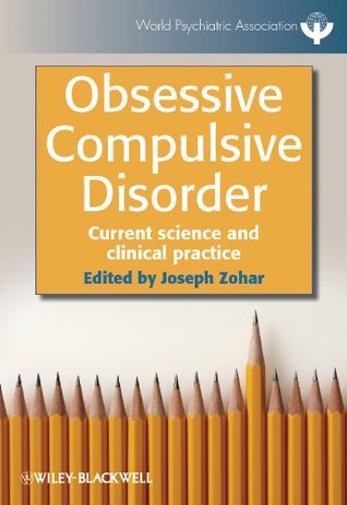 Obsessive Compulsive Disorder: Current Science and Clinical Practice (World Psychiatric Association)