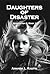 Daughters of Disaster