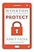 Stretch Your Technology Protect by Ankit Fadia