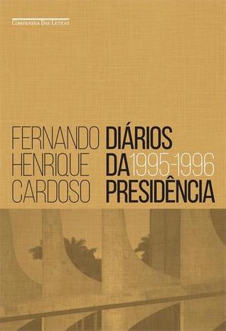 Diários da Presidência: 1995-1996 (Paperback)