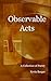 Observable Acts