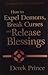 How to Expel Demons, Break Curses and Release Blessings
