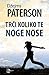Trči koliko te noge nose by James  Patterson