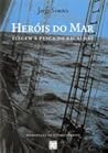 Heróis do mar : v...