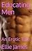 Educating Men: An Erotic Tale