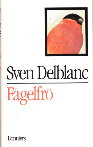 Fågelfrö: Närande och giftigt från tre decennier (Hardcover)