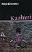 Kaahini by Maya Chowdhry