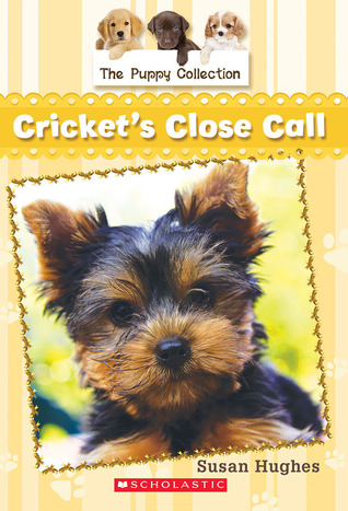 Cricket's Close Call (The Puppy Collection, #6)
