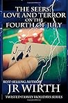 The Seers: Love and Terror on the Fourth of July (Twisted Family Holiday Series)