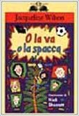 O la va o la spacca