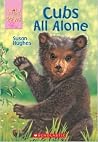 Cubs All Alone (Wild Paws #5) Cubs All Alone (Wild Paws #5)