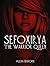 The Warrior Queen: Sefoxirya