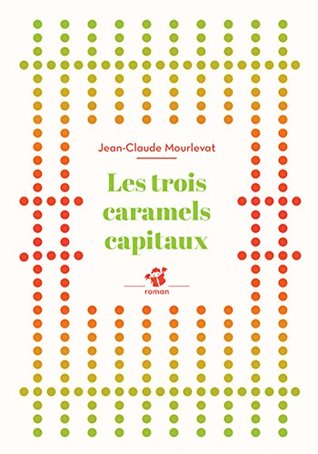 Les trois caramels capitaux (Petite Poche) (French Edition)