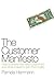 The Customer Manifesto: How Business Has Failed Customers And What It Takes To Earn Lasting Loyalty