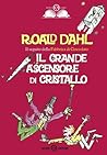 Il grande ascensore di cristallo by Roald Dahl