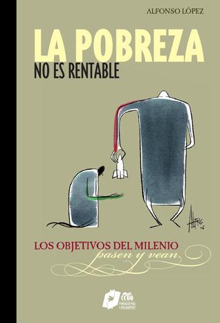 La pobreza no es rentable (Pasen y vean, #2)