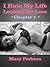I Hate My Life: Chapter One from Looking for Love by Mary Perkton (Looking for Love: Trying to Find a Boyfriend without Losing Your Mind Book 1)
