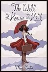 The Well by the House on the Hill by Mari Costa