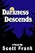 Darkness Descends