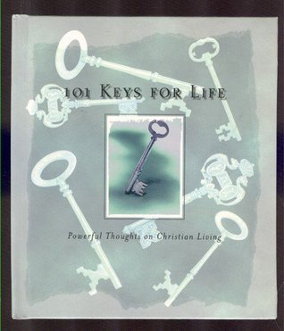 101 Keys for Life: Powerful Thoughts on Christian Living
