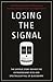 Losing the Signal by Jacquie McNish