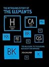 The Intriguing Story of the Elements: The New Guide to the Building Blocks of Our Universe