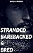 Stranded, Barebacked and Bred
