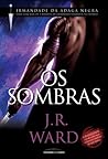 Os Sombras by J.R. Ward