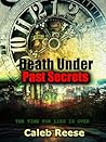 Death Under Past Secrets (The Rapid Eternity)