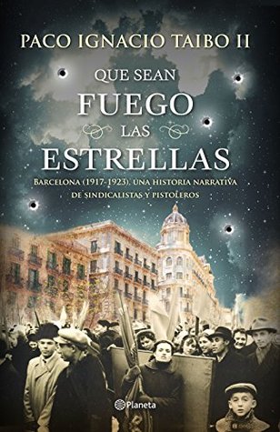 Que sean fuego las estrellas (Spanish Edition)
