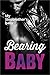 Bearing Baby by Abby Fox