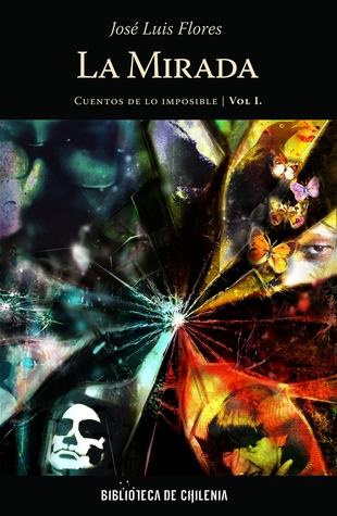 La Mirada (Cuentos de lo imposible, #1)