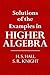 Solutions of the Examples in Higher Algebra