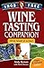 Snob Free Wine Tasting Companion: Wine Smart in a Day, Napa & Sonoma Edition (Snob Free Wine Series Book 1)