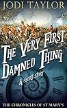The Very First Damned Thing by Jodi Taylor