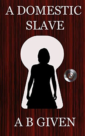 A Domestic Slave (Kindle Edition)