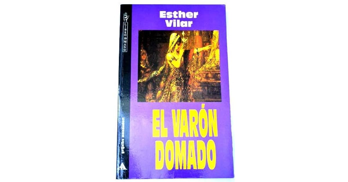El Varon Domado (Libro de Mano, 20) by Esther Vilar